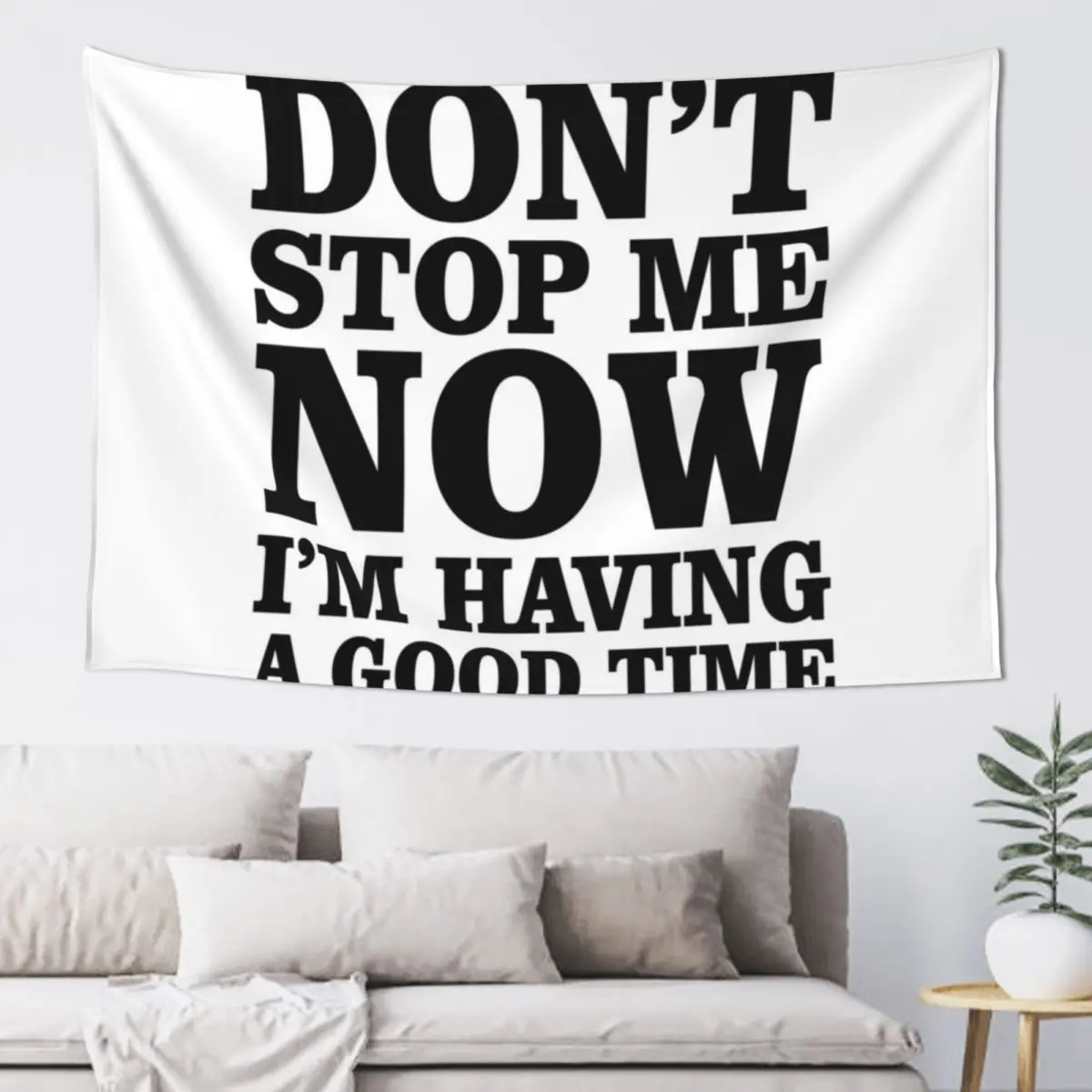 

Don't Stop me. I am having a good time, Djs gift. Tapestry Custom Home Decorations Aesthetic Kawaii Room Decor Tapestry