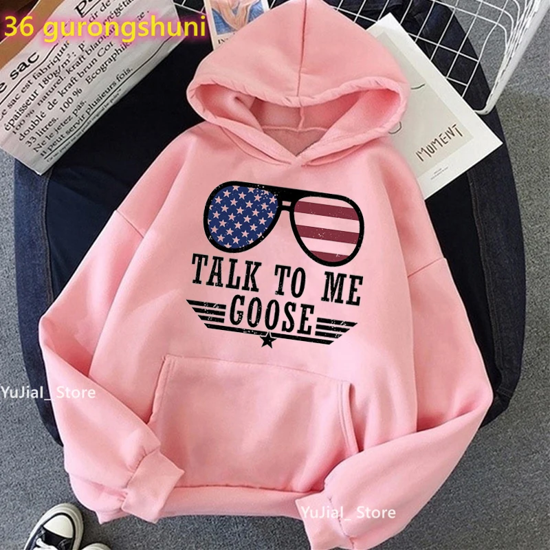 American Flag หมวก Hoodies Femme Talk To Me Goose กราฟิกพิมพ์เสื้อแฟชั่นสำหรับผู้หญิงแขนยาวกำมะหยี่หนาเสื้อ