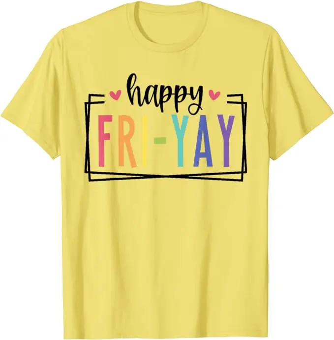 Happy Fri-Yay Friday miłośnicy zabawy nauczyciel TGIF t-shirt prezenty śmieszne napisy drukowane z napisem koszulka z krótkim rękawem bluzki wakacyjne topy