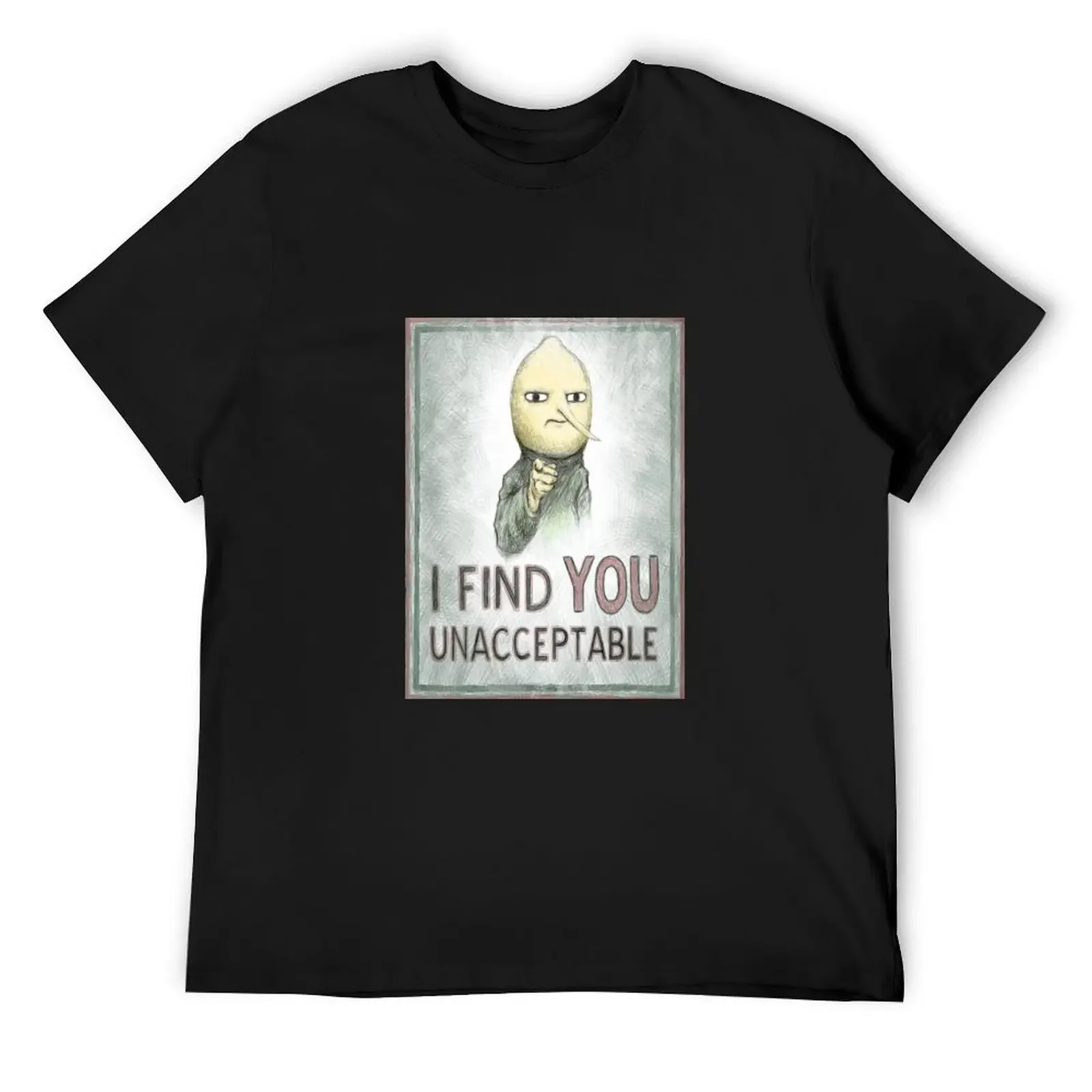 

I Find You Unacceptable T-Shirt summer top plus size clothes boys whites clothes mens funny t shirts