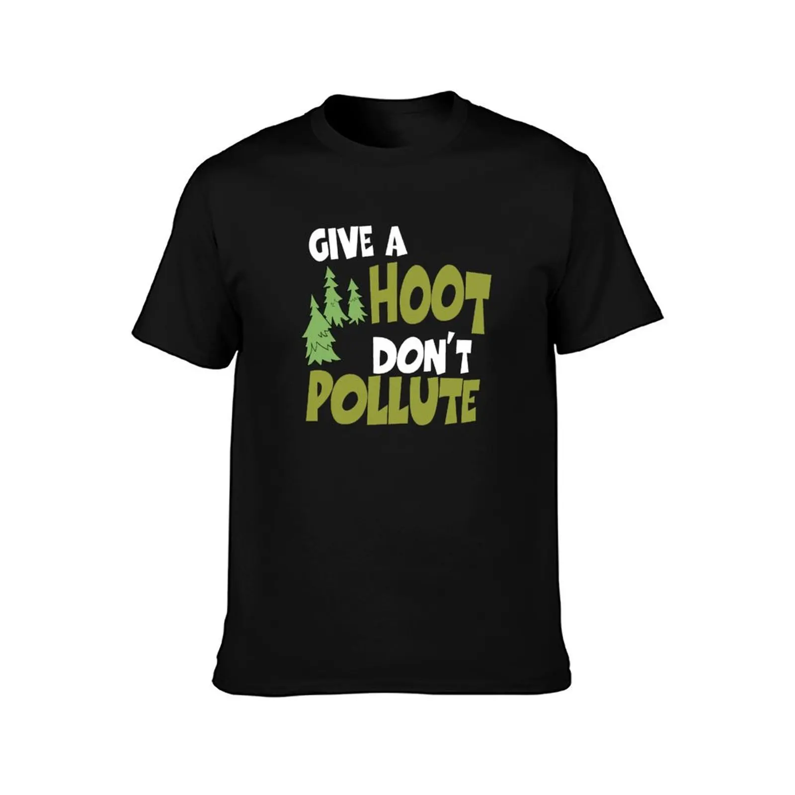 Give a Hoot Don't Pollute T-Shirt Work Utility Casual Tee Shirt T-Shirt