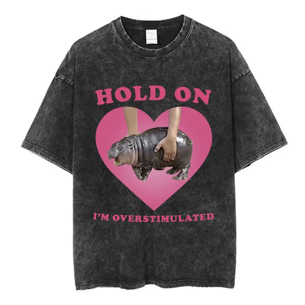 Moo Deng Hold on I'm Overstimulated Pink Heart T Shirt Funny Cute Baby Hippo Washed T-shirt Men Women Fashion Aesthetic T-shirts