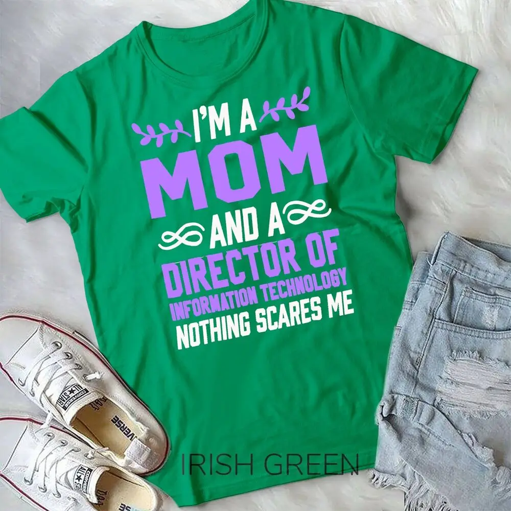 Mom & Director of Information Technology Scares Me T-Shirt Unisex T-shirt