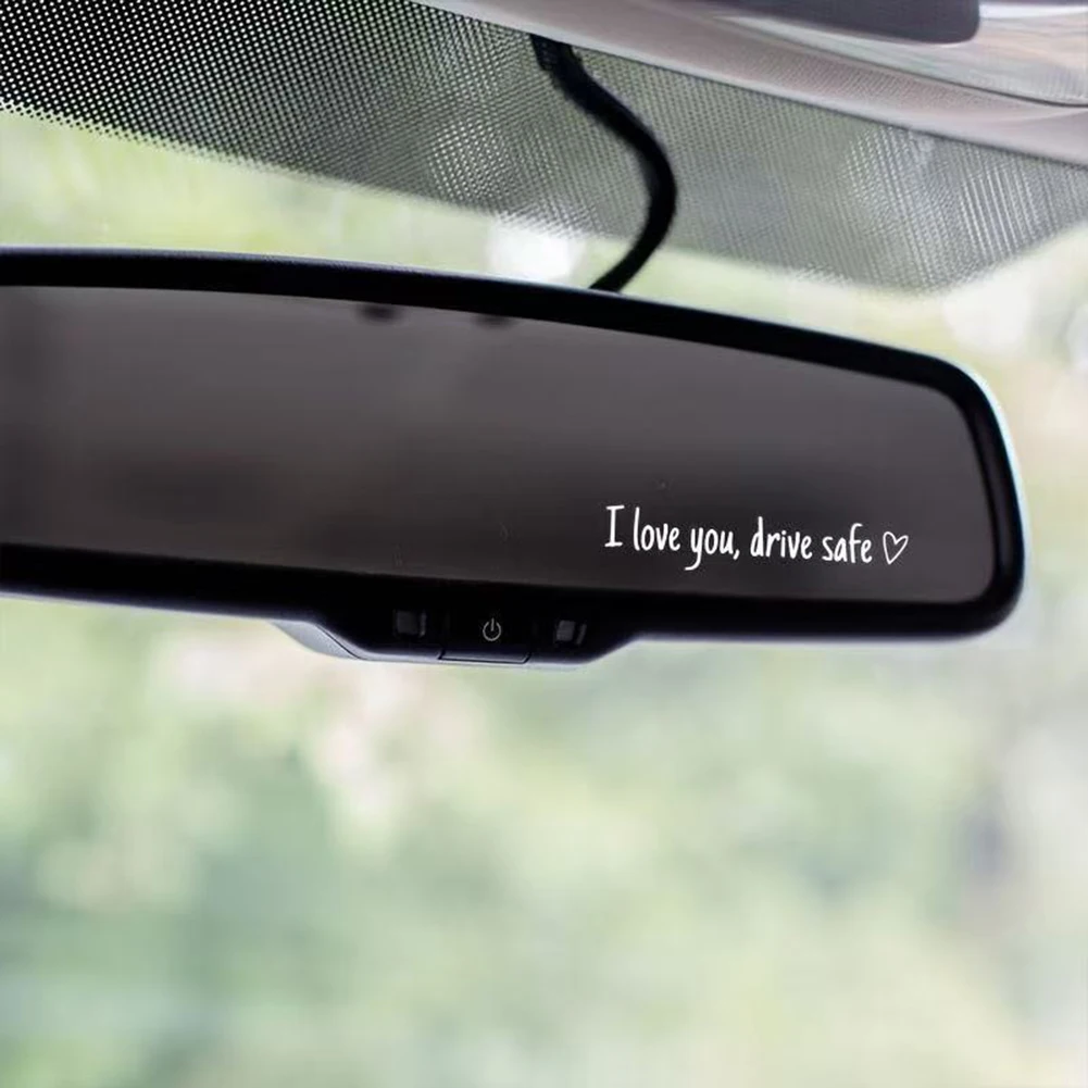I Love You Drive Safe Car Rearview Mirror Sticker Weather Resistant Decal with Heartfelt Safety Reminder Message