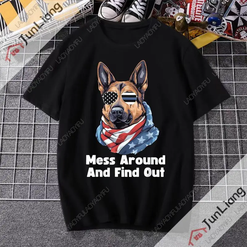 New Mess Around and Find Out K9 Police Dog Thin Blue Line T-shirt Unisex Loose Fashion Top Casual Fashion Streetwear