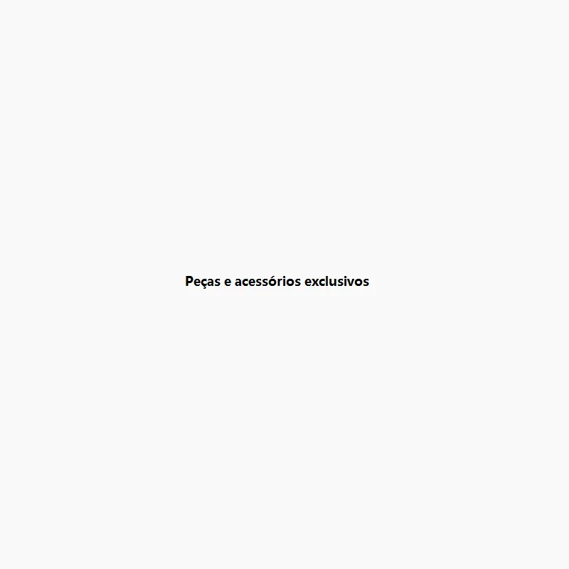 

Peças e acessórios exclusivos