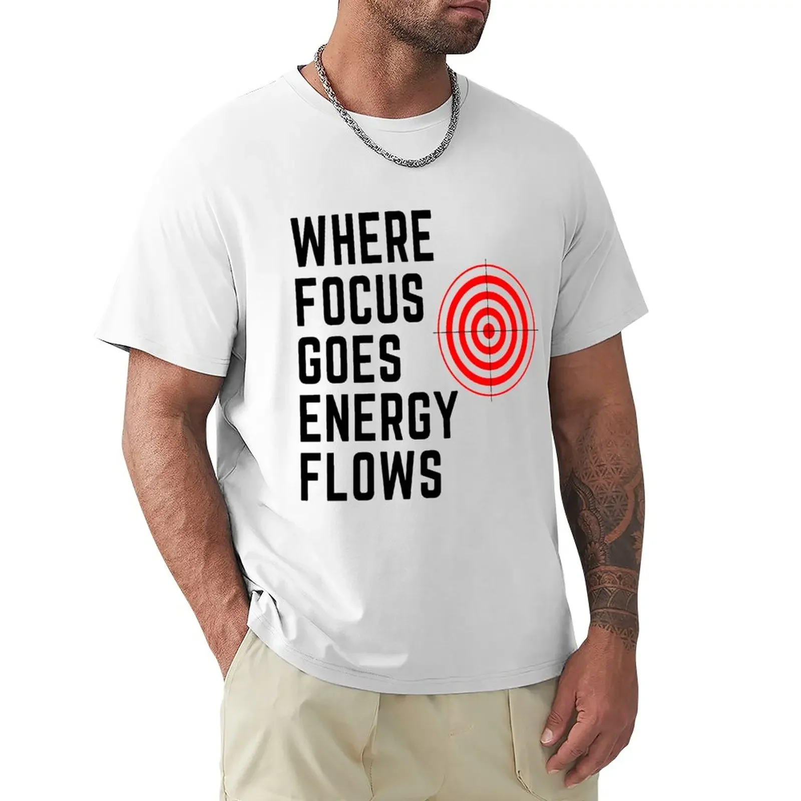 Tony Robbins Motivation - Where Focus Goes Energy Flows T-Shirt customs summer clothes mens clothing