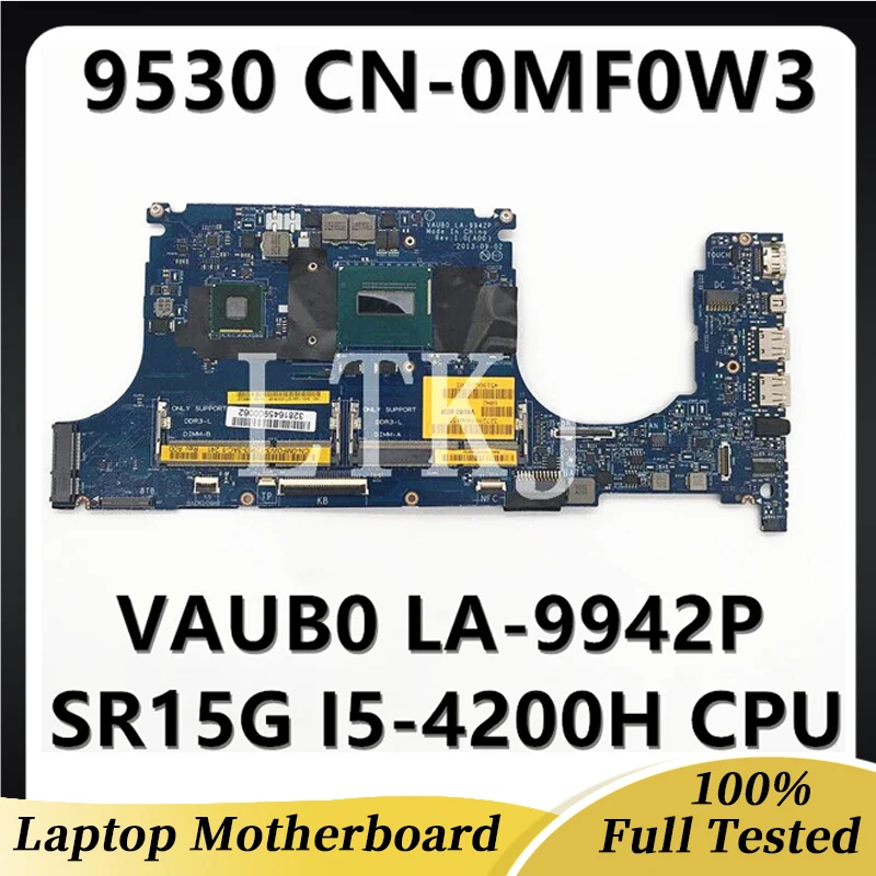 

CN-0MF0W3 0MF0W3 MF0W3 Mainboard For XPS 15 9530 M3800 Laptop Motherboard VAUB0 LA-9942P With SR15G I5-4200H CPU 100%Full Tested