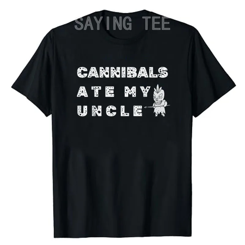 Cannibals Ate My Uncle Biden Trump Saying Funny T-Shirt Novelty Gifts Humorous Men's Fashion 2024 Election Campaign Tee Y2k Top