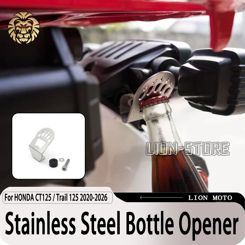 FOR HONDA CT125 Stainless Steel Bottle Opener CT 125 Trail 125 2020 2021 2022 2024 2025 2026 Motorcycle accessories  ct
