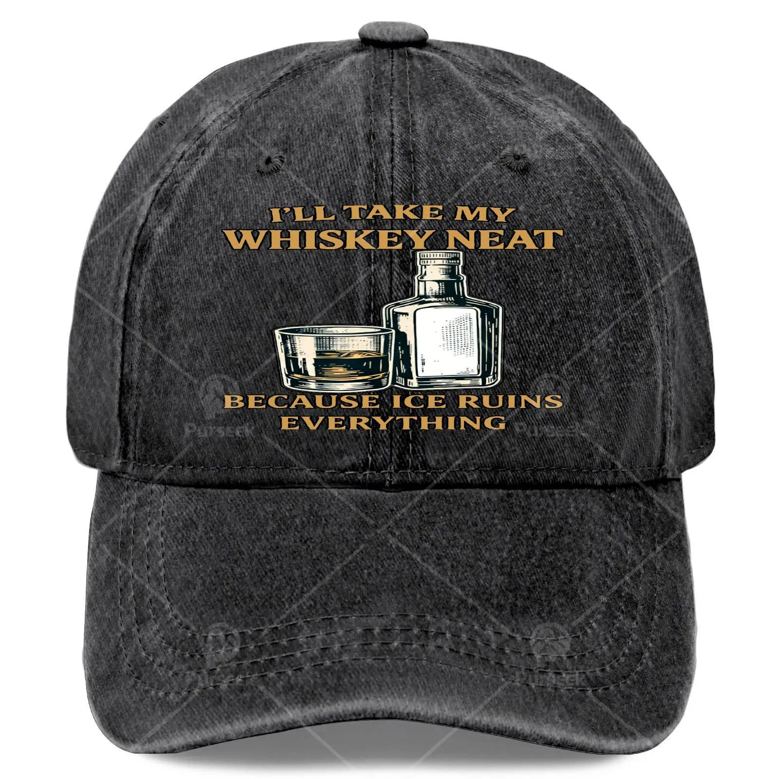 Ill Take My Whiskey Neat Because I Ce Ruins Everything Baseball Hat Unisex