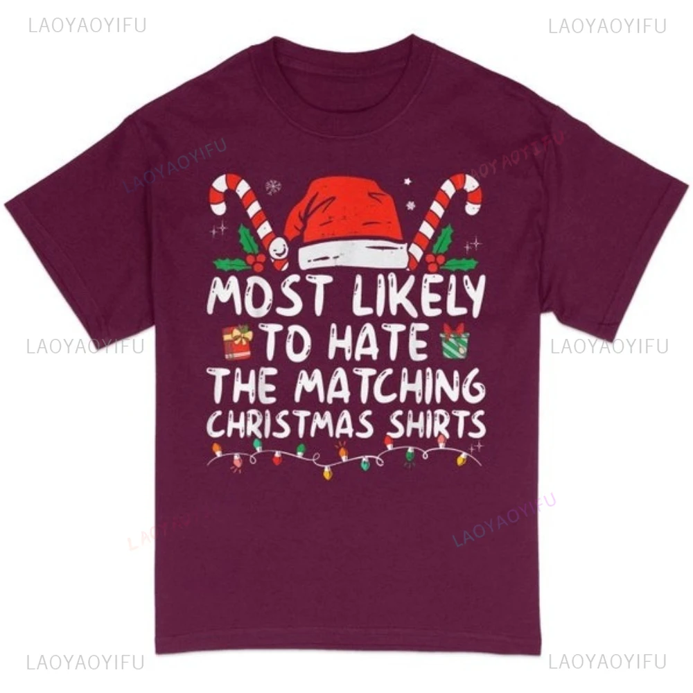 Najbardziej prawdopodobnie nie lubiących pasujących się wzorów świątecznych śmiesznych koszulek, rodzinne pasujące koszulki świąteczne, modne koszulki z okrągłym dekoltem dla mężczyzn i kobiet, bawełniane topy.