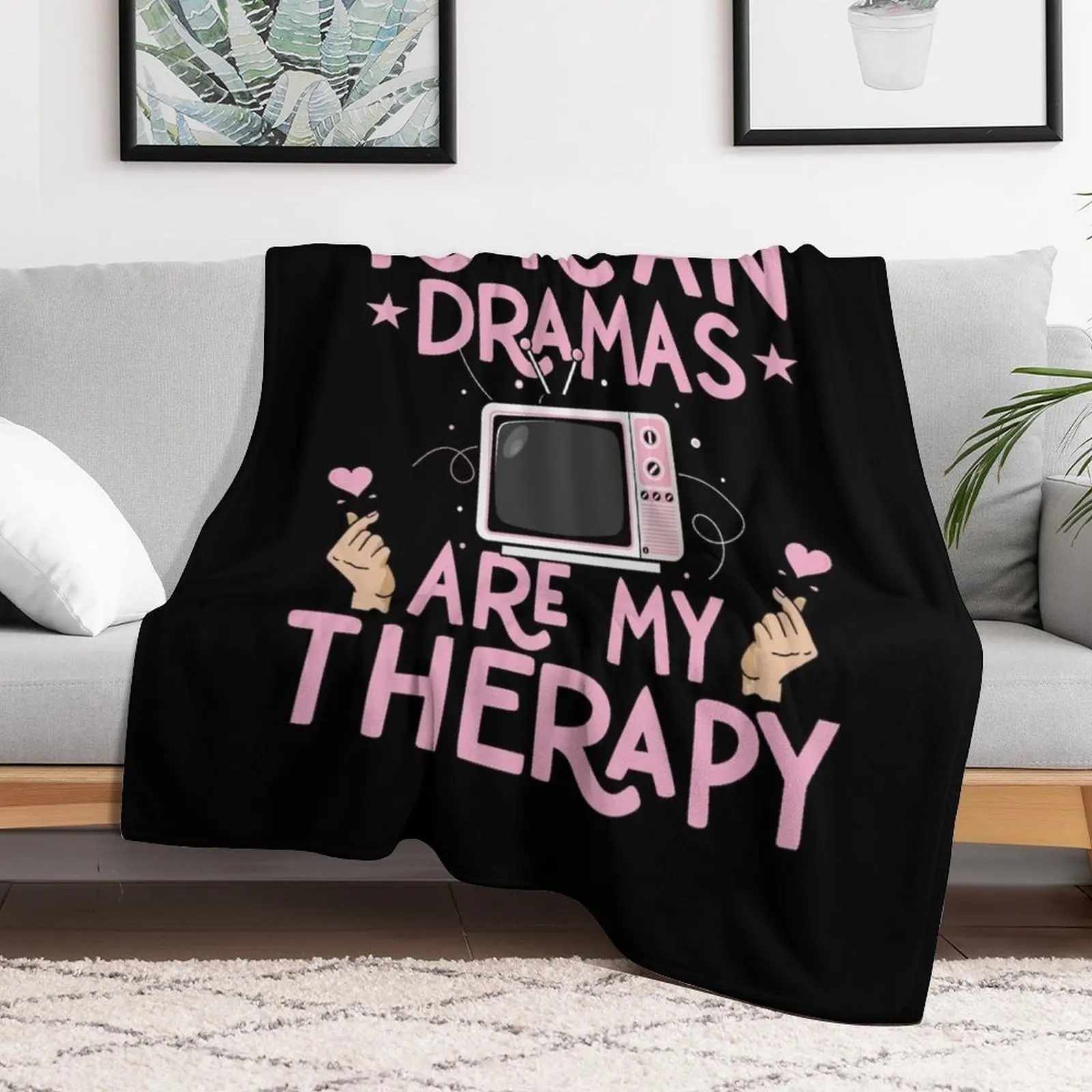 Korean Dramas Are My Therapy Shirt, K-Drama Fan Shirt, K-Drama Addict Shirt, Korean Drama Lover Korea Oppa K Drama Throw Blanket