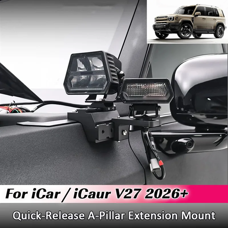 For Chery iCaur iCar V27 2026 Car Quick Release A Pillar Extension Mount Front Hood Integrated LED Spot Lights Accessories Kit