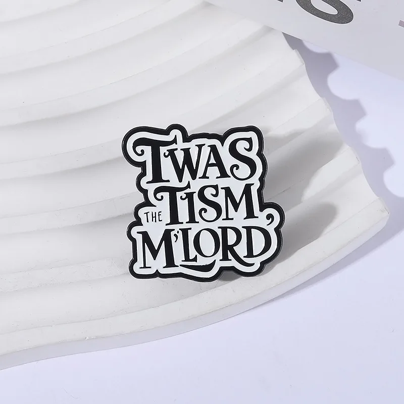  دبوس مينا لطيف "Twas The Tism My Lord"، بروش للارتداء اليومي لملابس حقائب الظهر، شارة معدنية للجنسين إكسسوارات حقائب نسائية #3