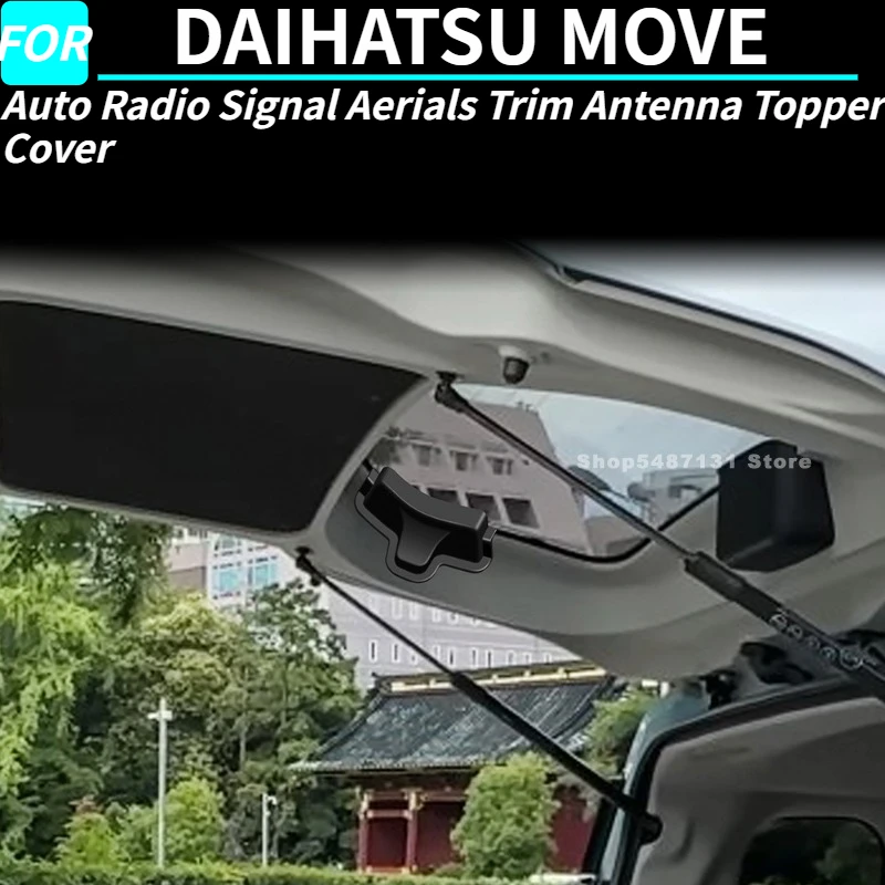 

Авто радиосигнальные антенны, накладка на антенну, верхняя крышка для DAIHATSU MOVE, аксессуары для интерьера 2025