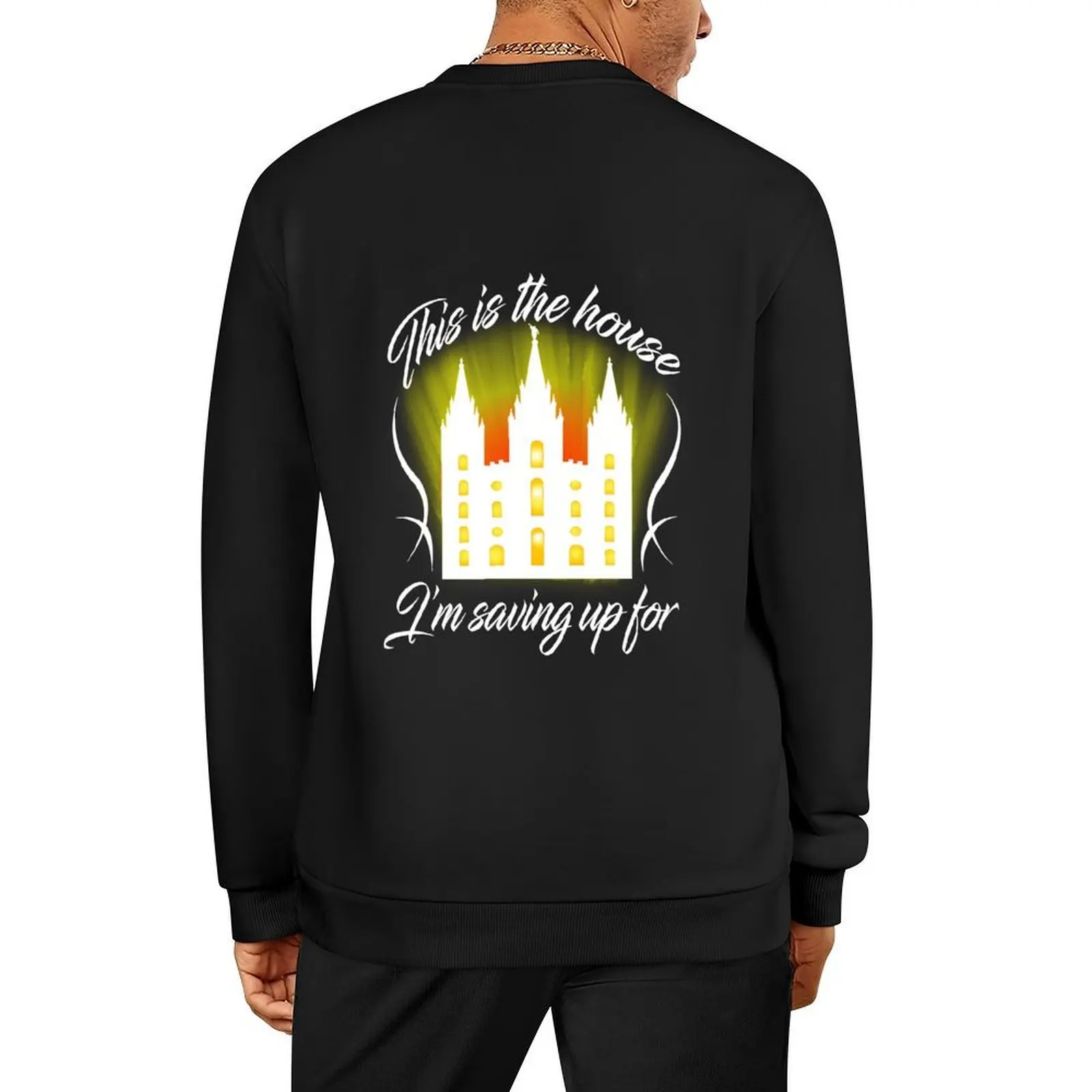 

Mens My Favorite latter day saints mormons This is the House I'm Saving Up For LDS Mormon Temple Pullover