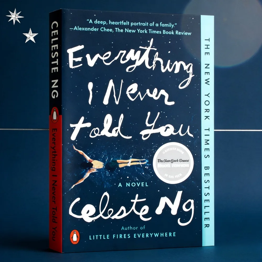Everything I Never Told You By Celeste Ng Gripping Novel about A Chinese-American Family's Secrets After Their Daughter's Death