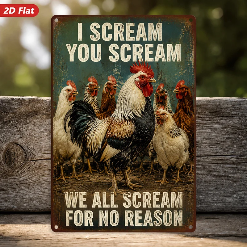 2D Flat, 1pc Funny Chicken Quote Metal Sign Wall Art, Rooster And Hens, I Scream You Scream, We All Scream for No Reason, Perfec