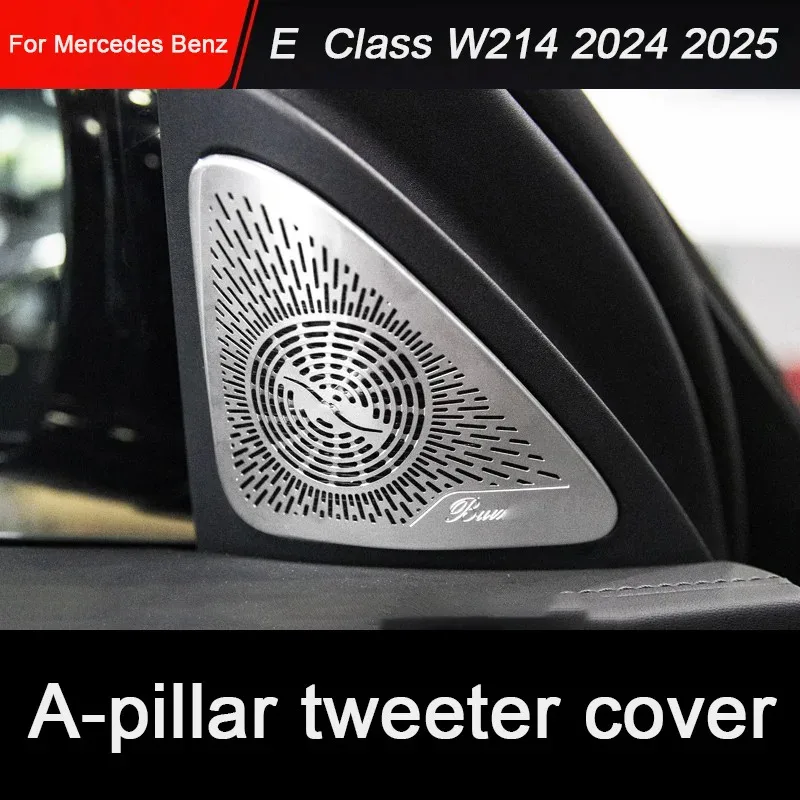 

Накладки на автомобильные динамики, твитер, защита аудио, A-столб для Mercedes Benz E Class W214 2024 2025 аксессуары