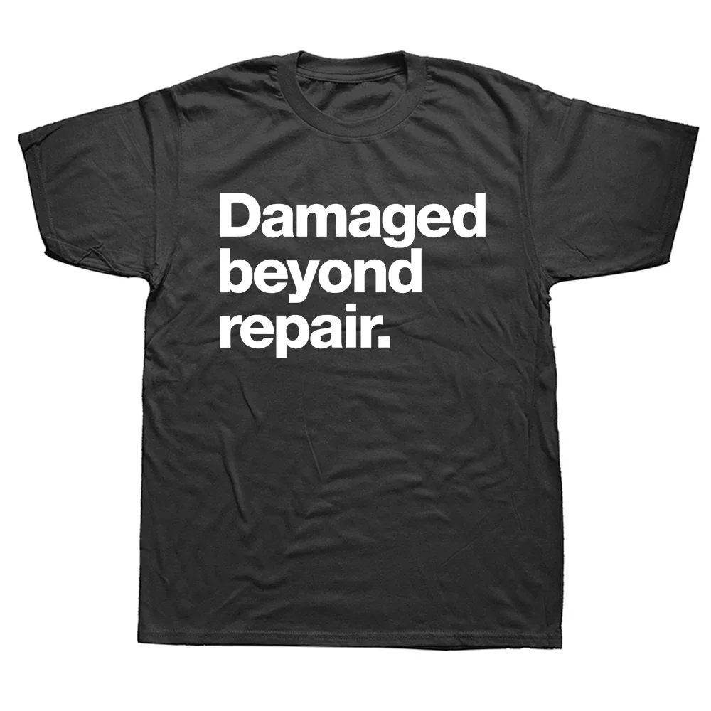 A Shirt That Says Damaged Beyond Repair Cotton Tops & Tees Summer Hip Hop T Shirt Camisa Streetwear T-shirt