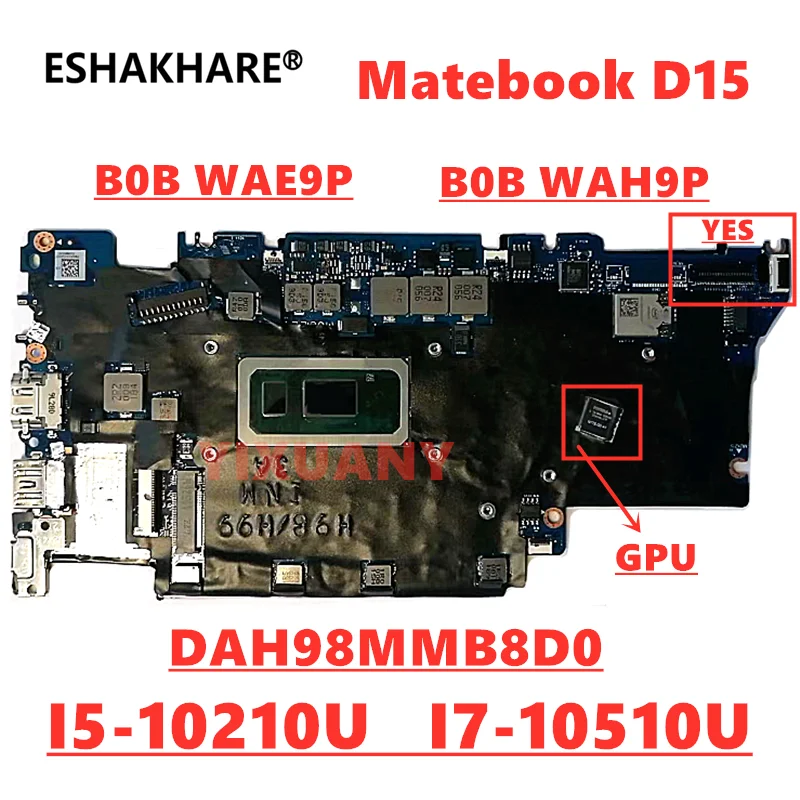 

For Huawei B0B-WAH9P WAE9P Matebook D15 Laptop Motherboard DAH98MMB8D0 CPU I5-10210U I7-10510U RAM 8GB 16GB MX250 2GB GPU