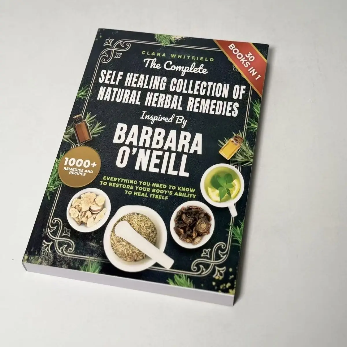 Herbal Remedies Lost Collection Book Natural Herbal Remedies Complete Collection for Discover Well-Being Toxic-Free Lifestyle