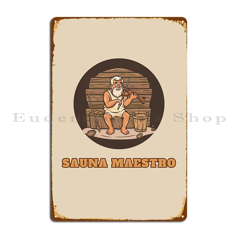 Sauna Lover Sauna Maestro Metal Signs Iron Party Painting Custom Cinema Tin Sign Poster