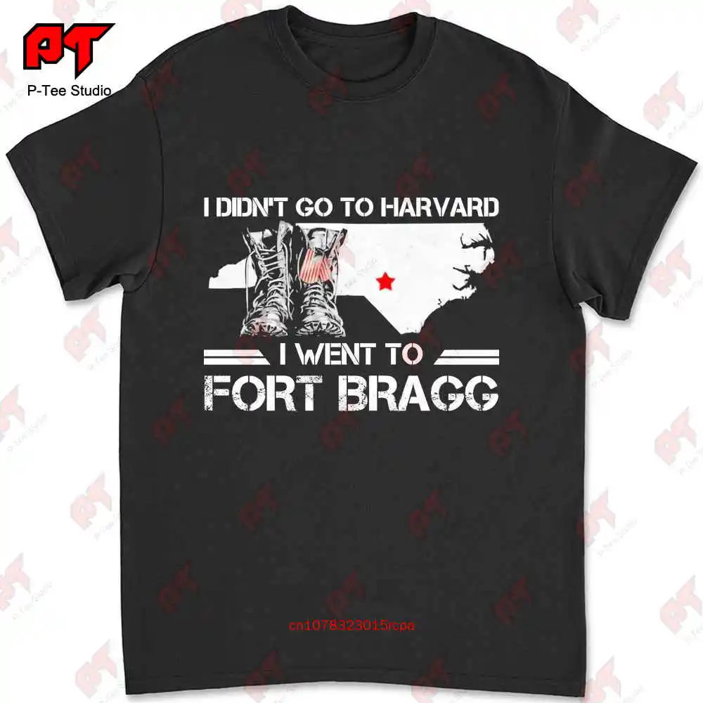 North California Veteran Army I Didn'T Go To Harvard I Went To Fort Bragg T-shirt EQUW