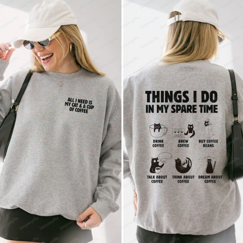 

Funny Coffee Lover Sweatshirt Cat Person Sweater Things I Do in My Spare Time Apparel Humor Cafe Crewneck Gift for Cat Owner Top