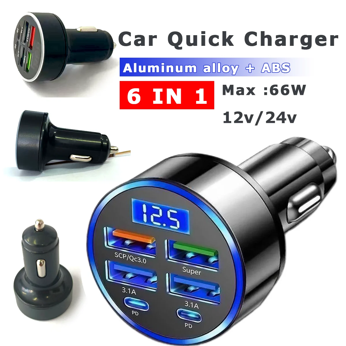 

Car Fast Charging Charge 6 in 1 USB C Car Phone Charger Wired charging Adapter with Voltage Display 12v/24v 3.1A 66W Aluminum