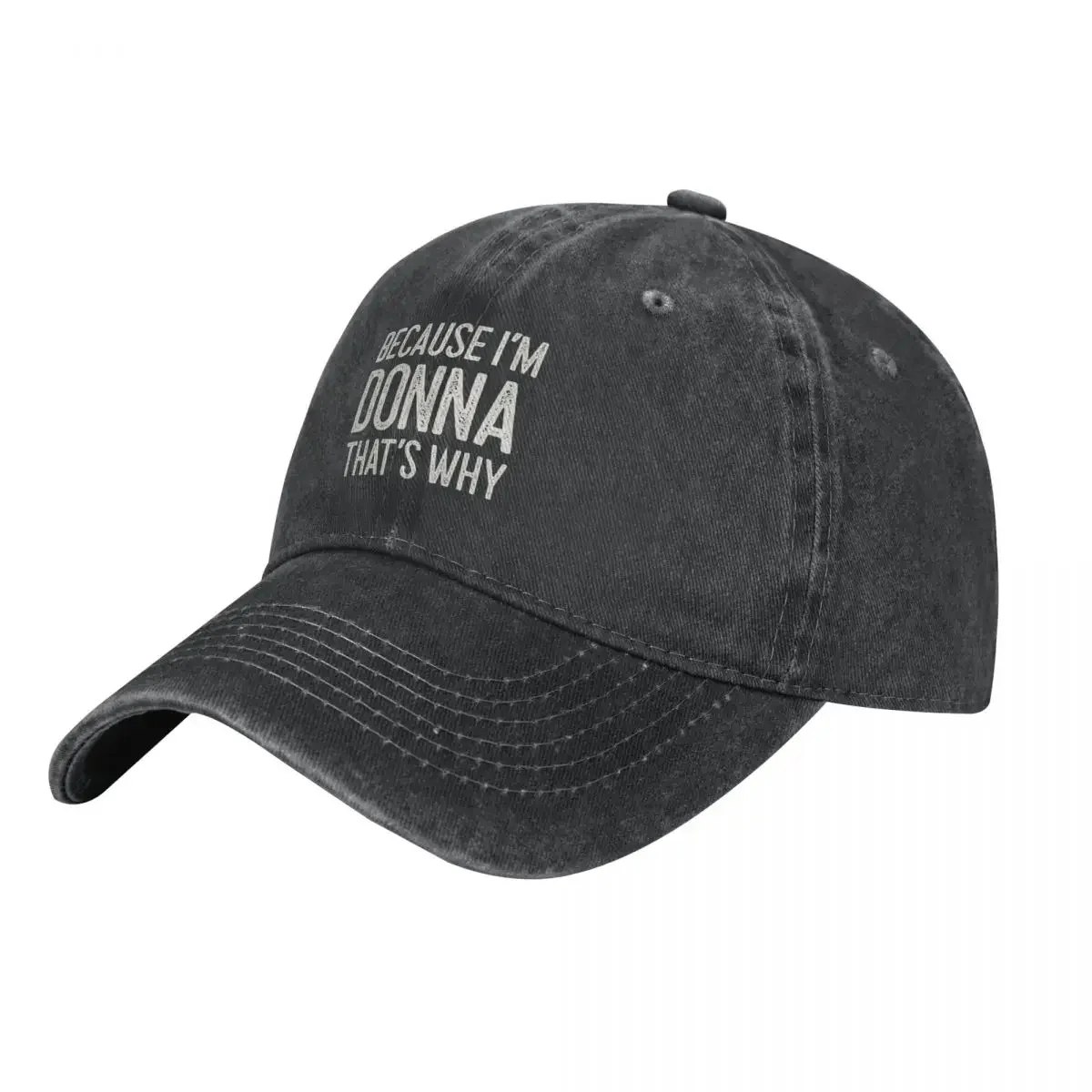 Because I’m Donna That’s Why Funny Personalized Name Cowboy Hat Trucker Cap Sun Hat For Children Fluffy Hat Women's Hats Men's