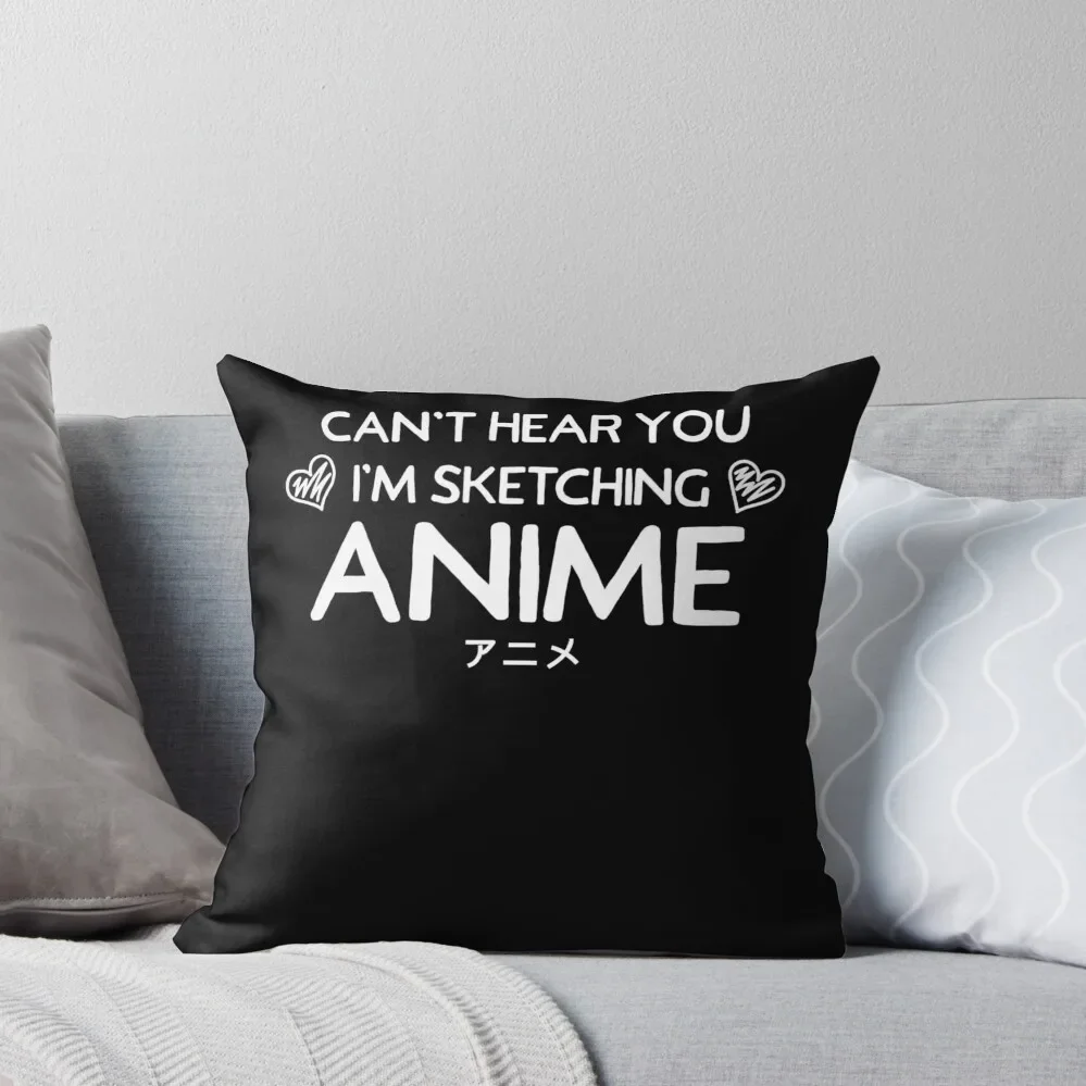 Anime Girls Art Cant Hear You Im Sketching Anime Throw Pillow Cusions Cover pillow pillowcase Christmas Pillow Covers