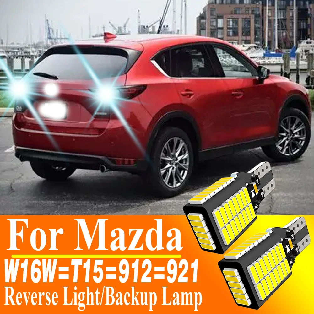 2pcs LED Car Reverse Light Bulbs W16W T15 921 Canbus W2.1x9.5d 912 Backup Lamp for Mazda CX5 CX3 CX9 MX5 6 626 Demio DW MPV