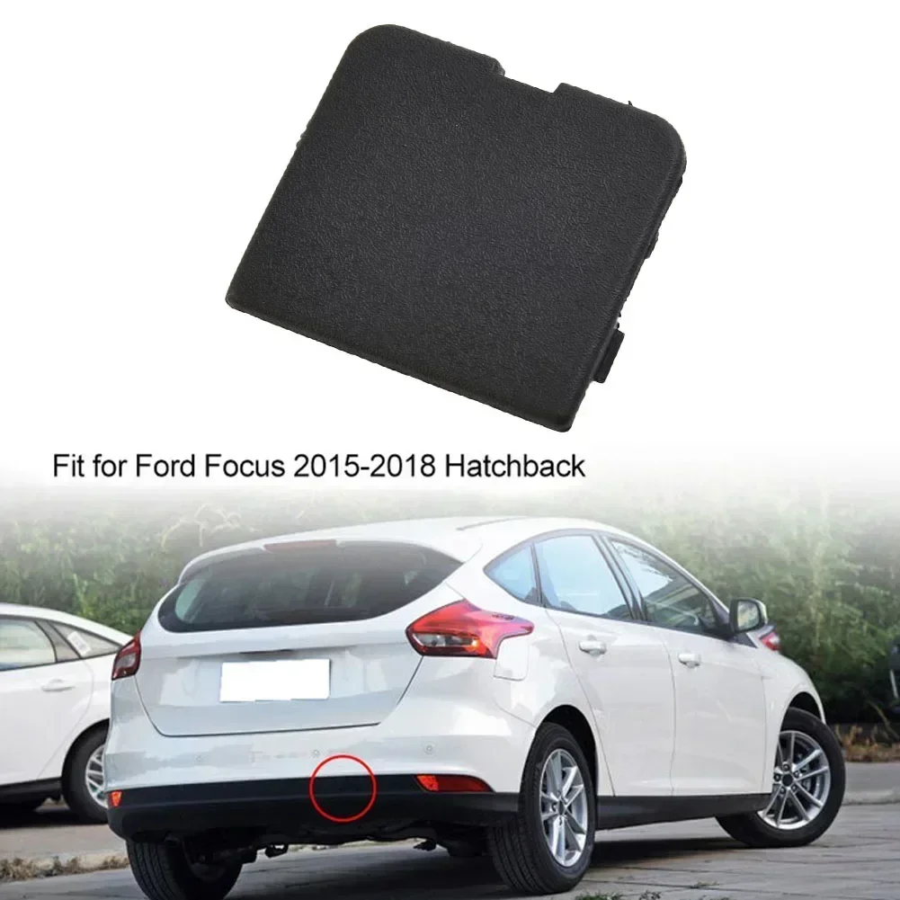 1x For FORD FOCUS 2015-2018 Hatchback Rear Bumper Tow Hook Cover Black ABS Direct Mount Car Exterior Parts #F1EB-17K922-AB