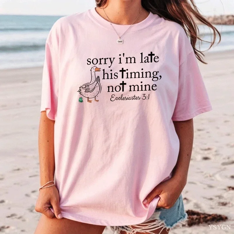 Sorry I’m Late Bible Verse T Shirt Men Women Christiannity Goose T-shirt Christian Duck Graphic Tees Casual Cotton Short Sleev