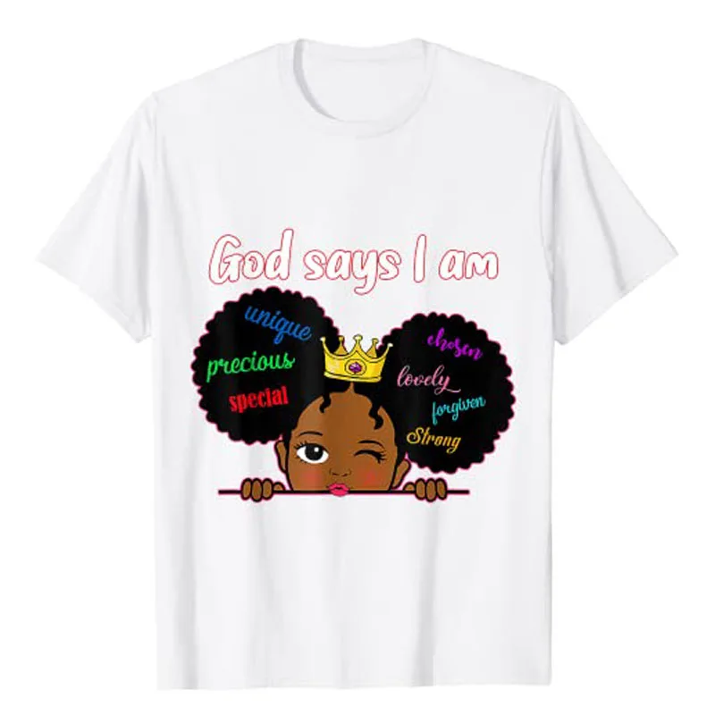 Black-Girl God Says I Am Black Melanin History Month Pride T-Shirt  Women Clothing Aesthetic Clothes