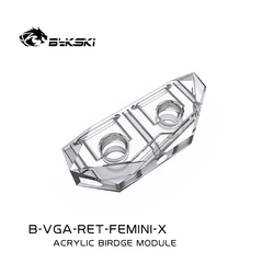 BYKSKI B-VGA-RET-FEMINI-X Mini GPU Water Block Bridge Module Transparent Acrylic Adapter for Computer Graphics Cooling