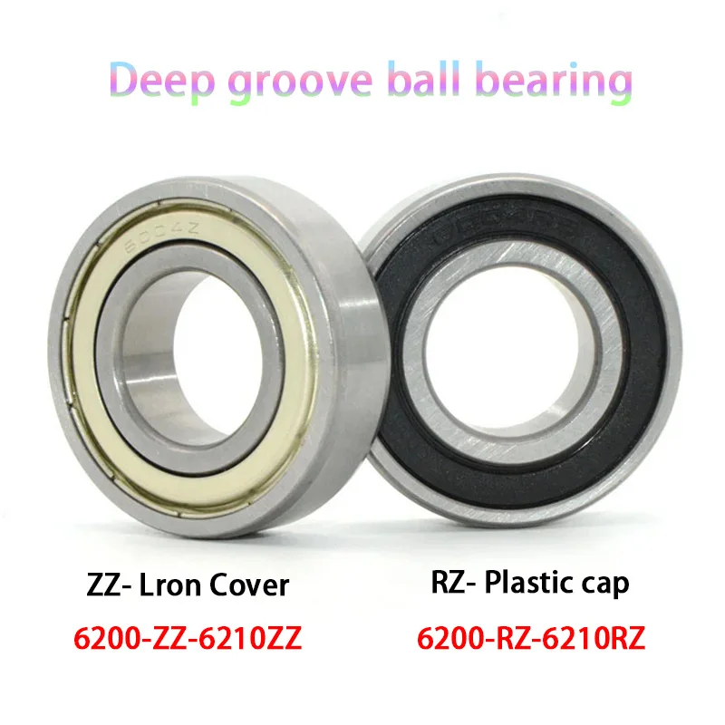 

1PC High Quality Deep Groove Ball Bearing 6200 6201 6203 6204 6205-62010-ZZ/RZ