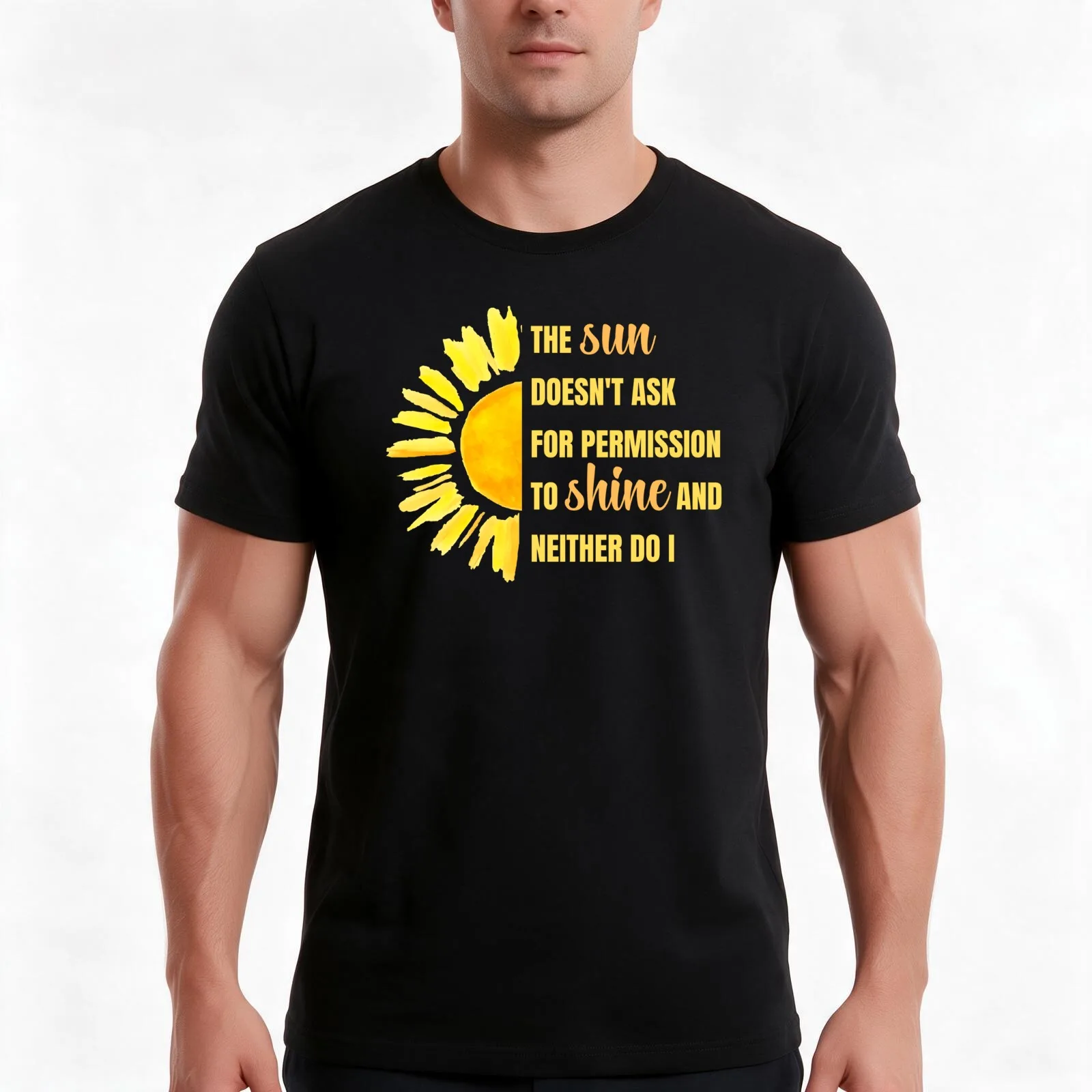 The Sun Doesn't Ask Permission To Shine And Neither Do I T-Shirt Summer Casual Cotton Tee Oversized Streetwear Tops