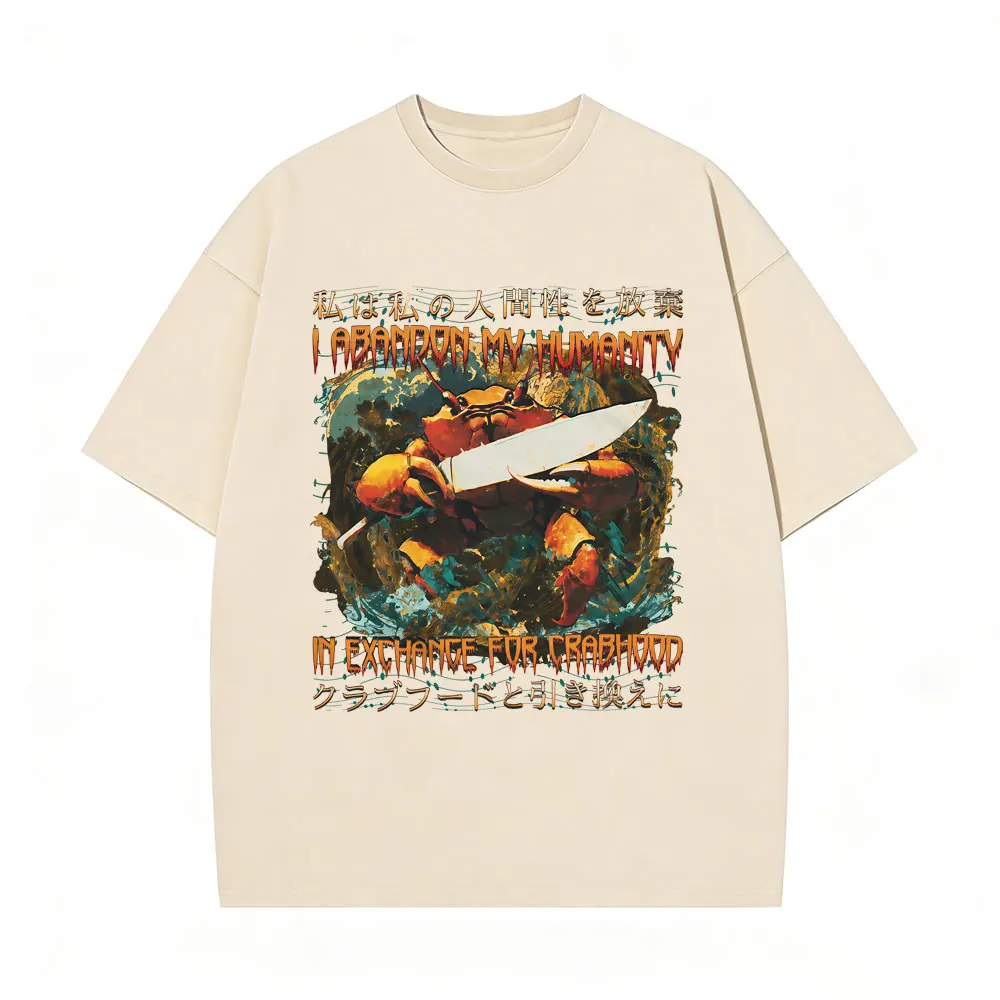 I Abandon My Humanity in Exchange for Crabhooo T Shirt Funny Japanese Style Crab Vintage Washed T-shirt Men's Oversized T-shirts