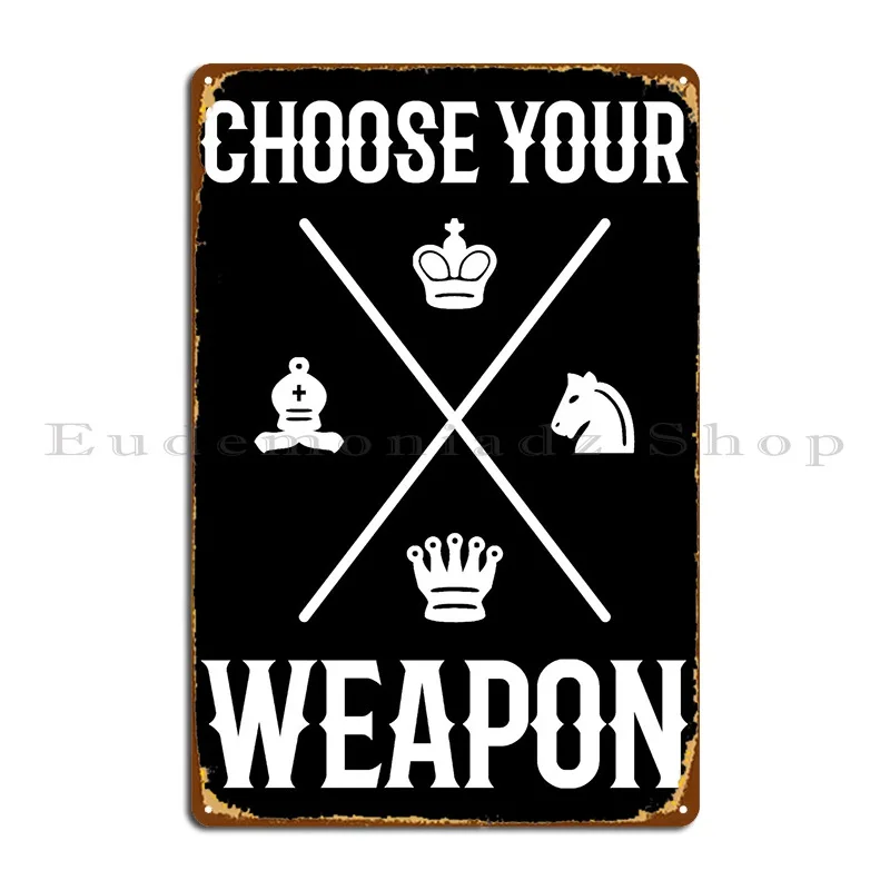 Choose Your Weapon Chess P Metal Plaque Print Mural Garage Garage Garage Tin Sign Poster