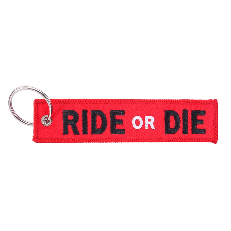 1PC RIDE OR DIE Keychain for Motorcycle Fashion Key Rings Embroidery Key Tag llavero Car Parts and Accessories Wholesale Tags