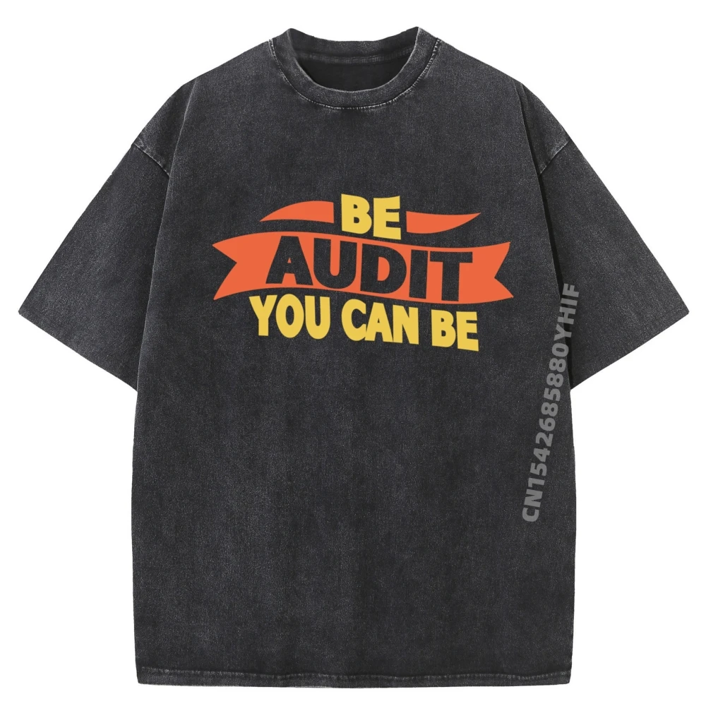 

Funny Accountant Accounting Giftsbe Audit You Can Be Funny Accountant Auditor Accounting Men T Shirt High Quality Washed Clothes