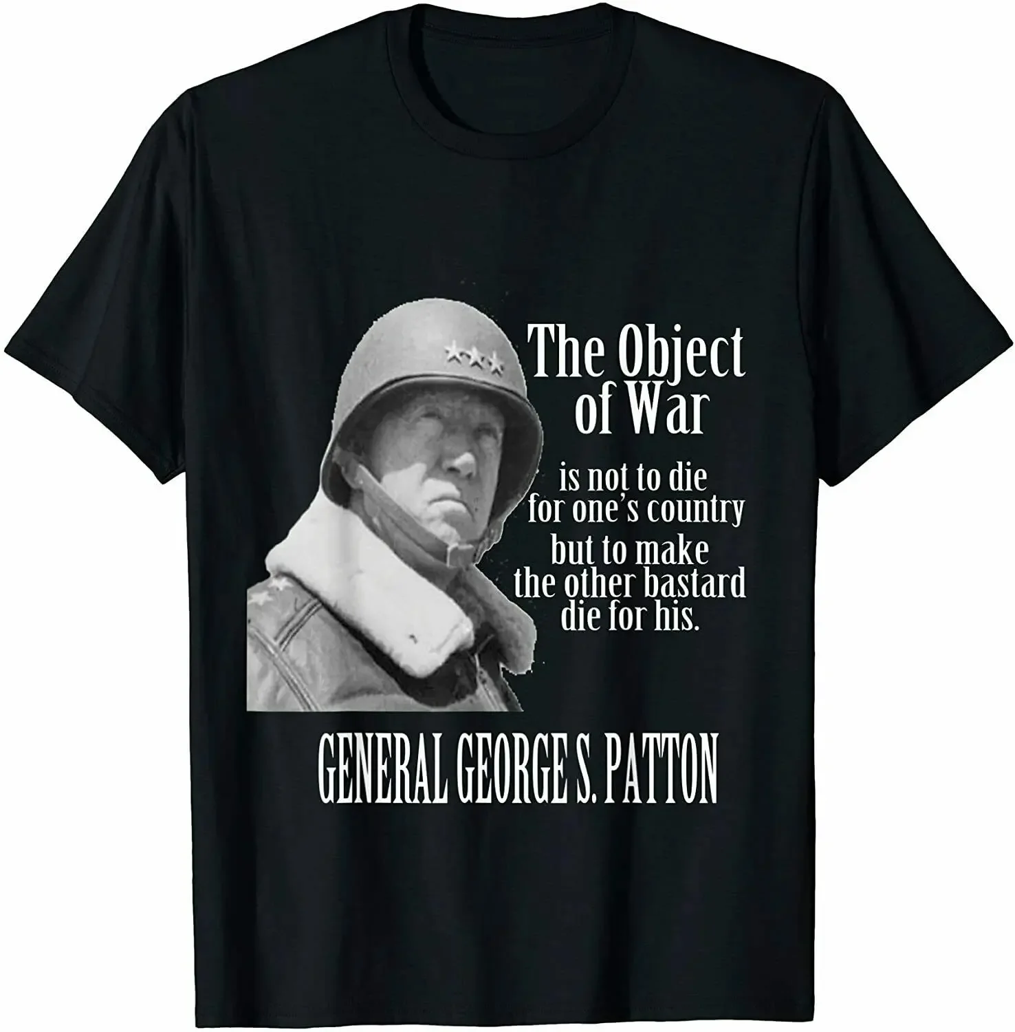 

The Object is not to die - General George S. Patton T-Shirt Short Sleeve O-Neck Mens T Shirt New S-3XL