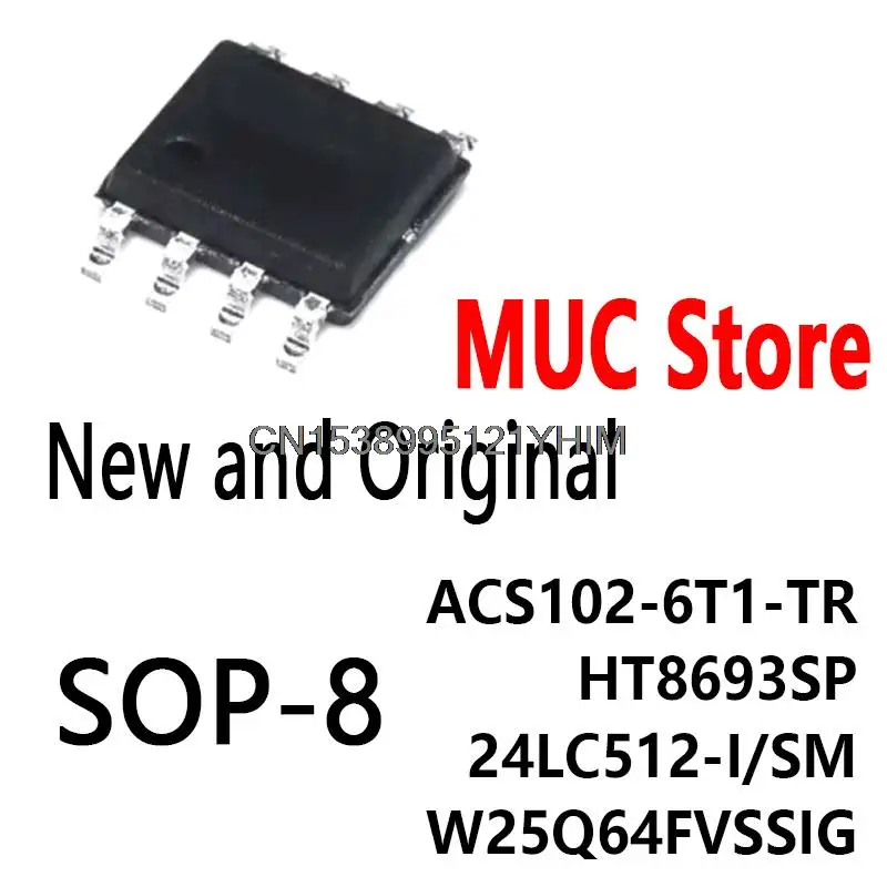 10PCS ACS1026T SOP-8 ACS102-6T1-TR HT8693SP 24LC512-I/SM W25Q64FVSSIG