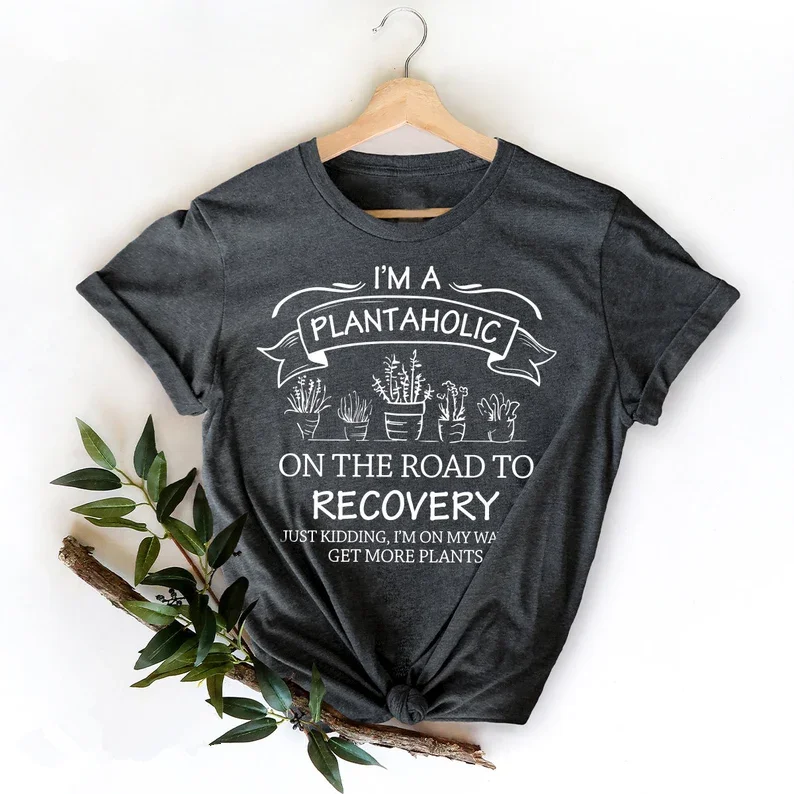 Plantaholic Plant Lover T Shirt Plant Lady Funny Gardener Cute Vegan 100% Cotton harajuku Streetwear Fashion y2k Drop Shipping