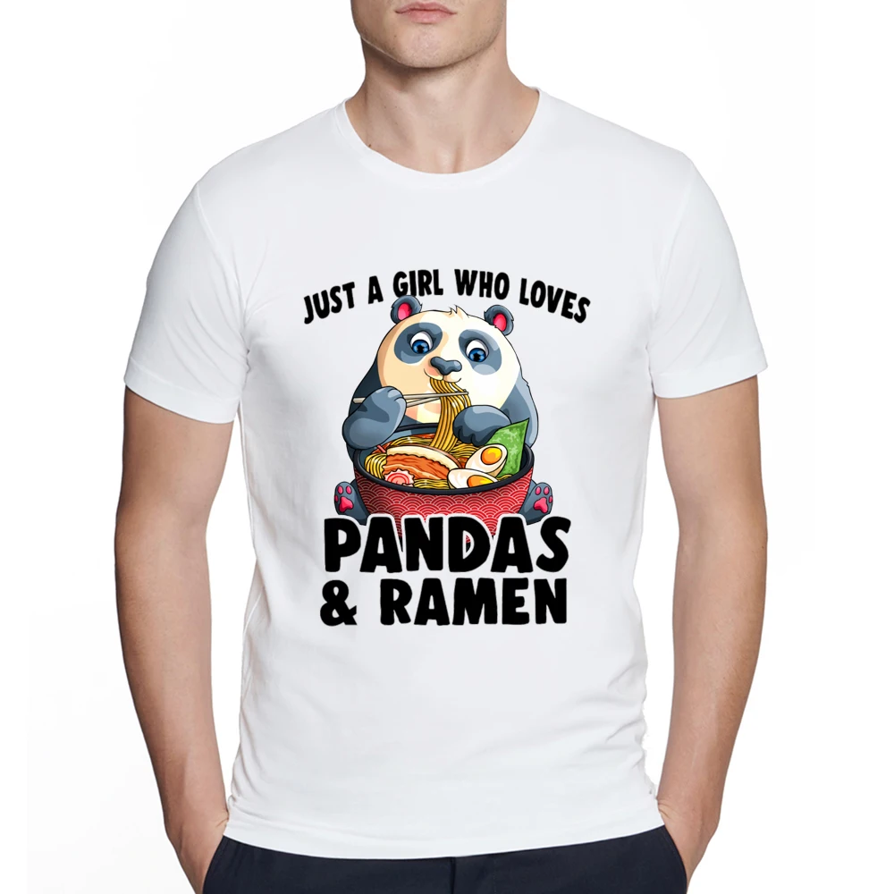 Men Clothes Just a Girl Who Loves Pandas&Ramen Kawaii Panda T-Shirt Funny Aesthetic Leisure O-neck Tshirt Streetwear Graphic Tee