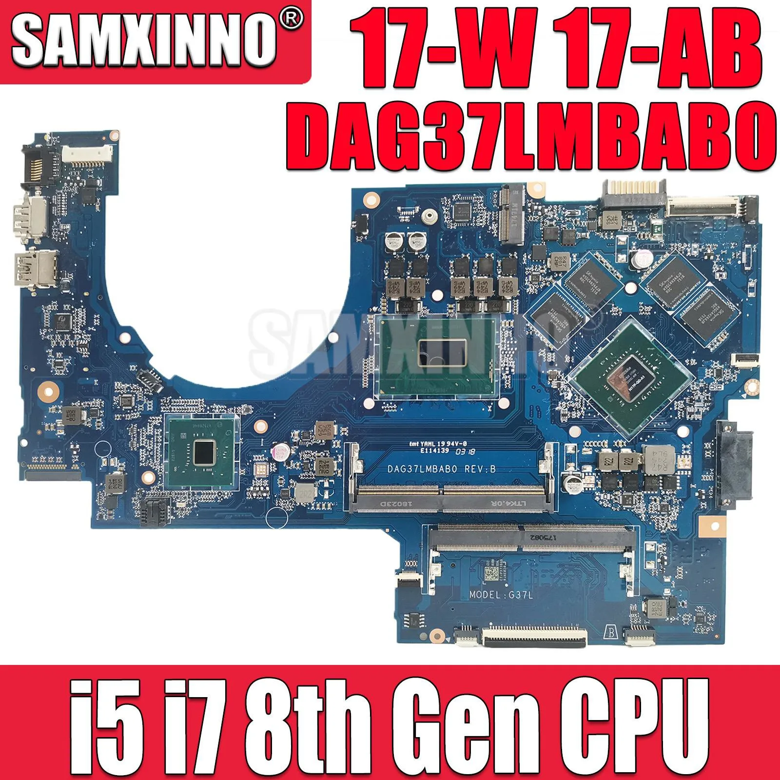 

SAMXINNO DAG37LMBAB0 Mainboard For HP 17-W 17-AB Laptop Motherboard N17P-G0-A1 GPU I5 I7 8th Gen CPU DDR4 100% tested ok