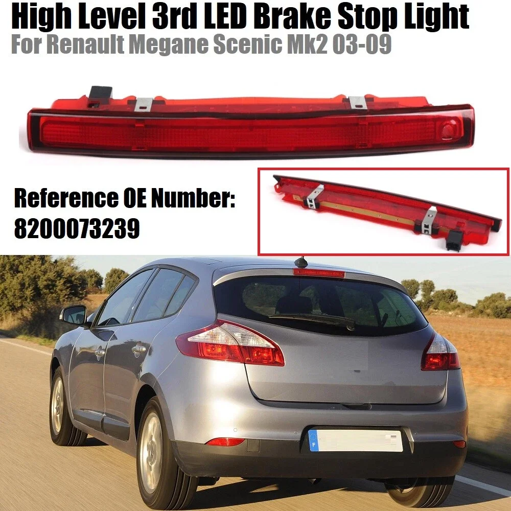 

Rear Stop Tail Lamp Third Brake Light 8200073239 For Renault Megane Mk2 Hatchback Scenic II Grand Scenic 2005 2006 2004-2009